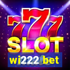 wi222 bet